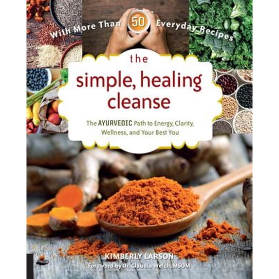 Pre-Owned The Simple, Healing Cleanse: The Ayurvedic Path to Energy, Clarity, Wellness, and Your Best You (Paperback) 159233749X 9781592337491