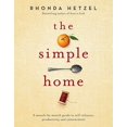thumbnail image 1 of Pre-Owned The Simple Home: A Month-by-Month Guide to Self-Reliance, Productivity and Contentment, 9780670079025, 0670079022, Hardcover, Illustrated edition, 1 of 1