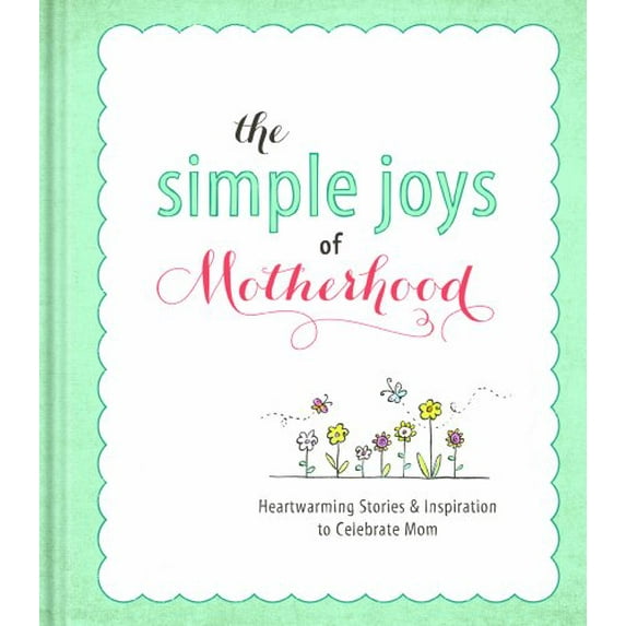Pre-Owned The Simple Joys of Motherhood (Hardcover) 1609367855 9781609367855