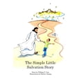 thumbnail image 1 of The Simple Little Salvation Story (Paperback) by William F Cote, 1 of 1