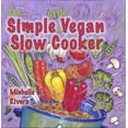 thumbnail image 1 of Pre-Owned The Simple Little Vegan Slow Cooker (Paperback) 1570671710 9781570671715, 1 of 1