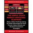 thumbnail image 1 of The Simple Stock Market Investing Blueprint (2 Books In 1): Make A Killer Profit By Taking An Unfair Advantage Of These , (Hardcover), 1 of 1