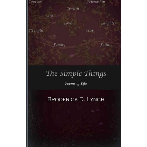 The Simple Things Paperback 1539109828 9781539109822 Broderick Lynch