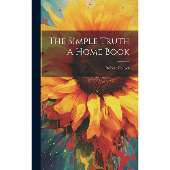The Simple Truth A Home Book (Hardcover)