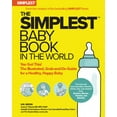thumbnail image 1 of Pre-Owned The Simplest Baby Book in the World: The Illustrated, Grab-And-Do Guide for a Healthy, Happy Baby (Paperback) 1736894706 9781736894705, 1 of 1
