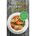 thumbnail image 1 of The Simply Instant Pot Cookbook (Hardcover), 1 of 1