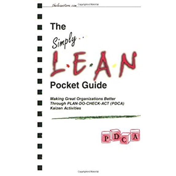 Pre-Owned The Simply Lean Pocket Guide - Making Great Organizations Better Through PLAN-DO-CHECK-ACT (PDCA) Kaizen Activities 9780979288777 Used