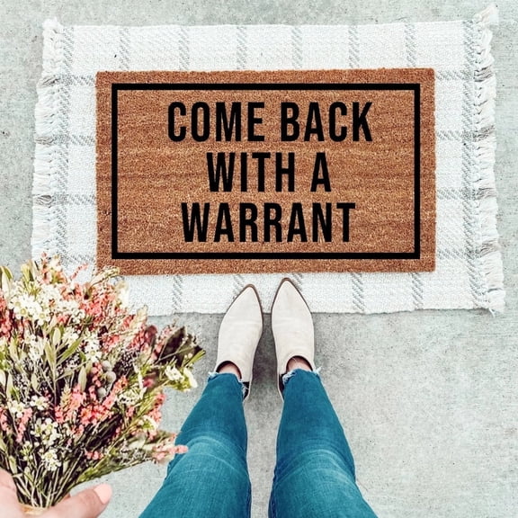The Simply Rustic Barn - Come Back With A Warrant Doormat