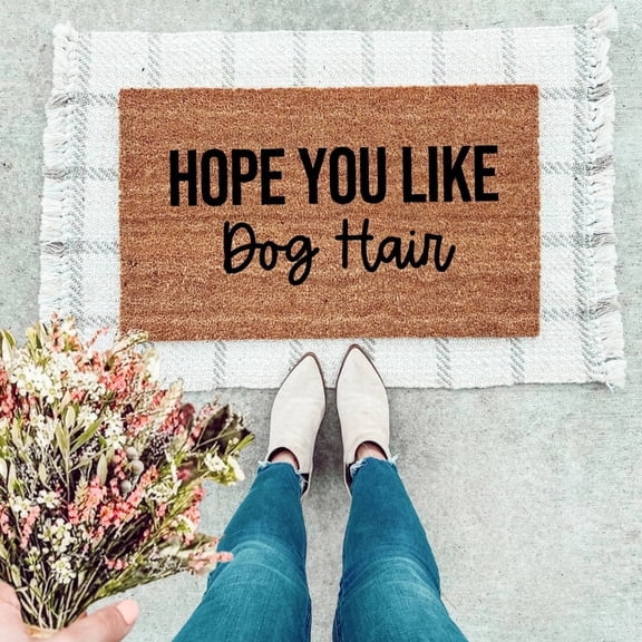 The Simply Rustic Barn - Hope You Like Dog Hair Doormat