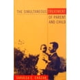 thumbnail image 1 of Pre-Owned The Simultaneous Treatment Of Parent And Child Hardcover Saralea E. Chazan, 1 of 1