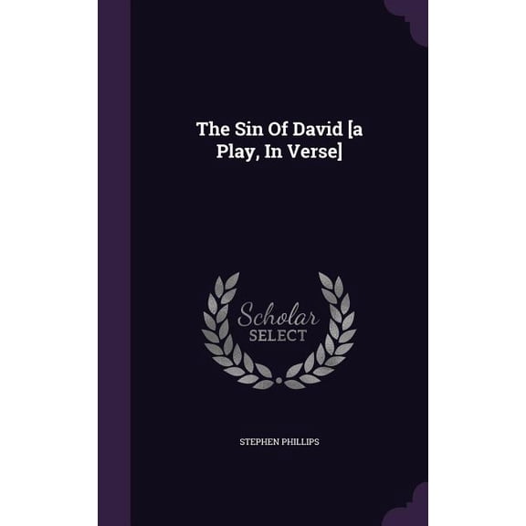 The Sin Of David [a Play, In Verse] (Hardcover)