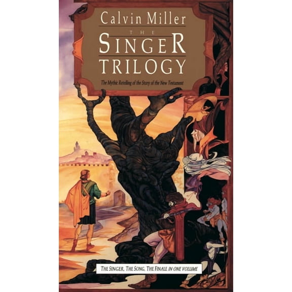 The Singer Trilogy: The Mythic Retelling of the Story of the New Testament, (Paperback)