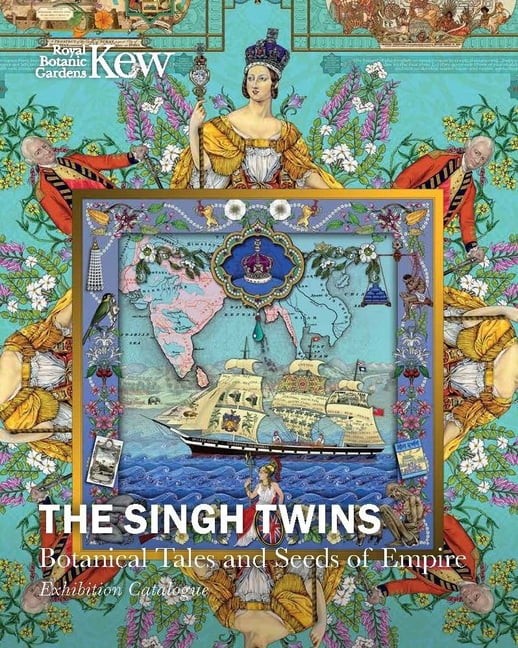 The Singh Twins: Botanical Tales and Seeds of Empire, (Paperback)