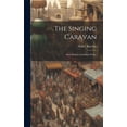thumbnail image 1 of The Singing Caravan (Hardcover), 1 of 1