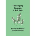 thumbnail image 1 of The Singing Caravan: A Sufi Tale, (Paperback), 1 of 1