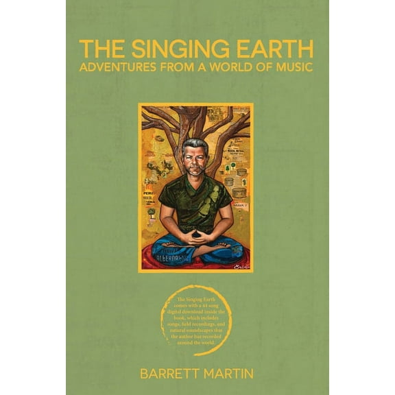 The Singing Earth: Adventures From A World Of Music, (Paperback)