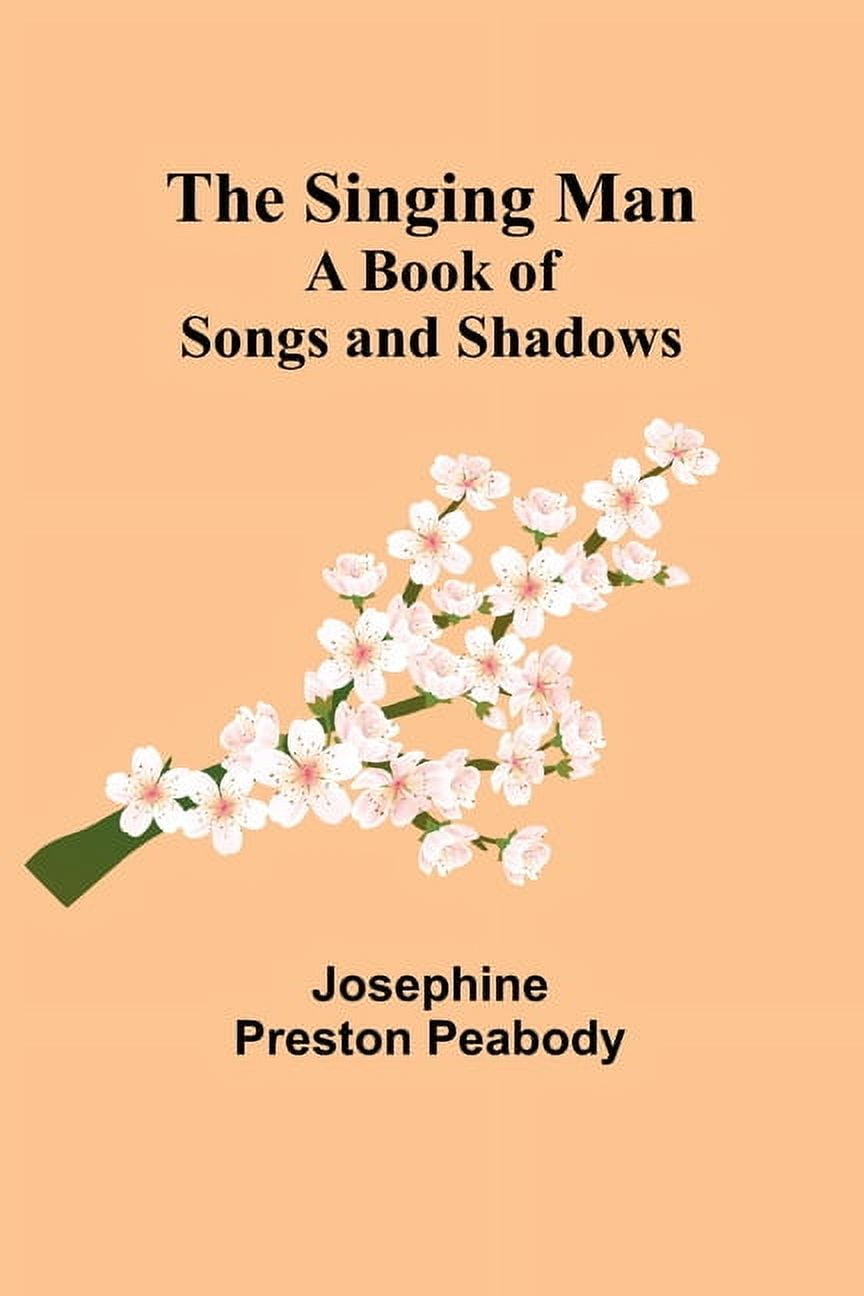 The Singing Man: A Book of Songs and Shadows, (Paperback)