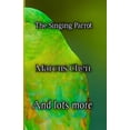 thumbnail image 1 of The Singing Parrot : And lots more (Paperback), 1 of 1