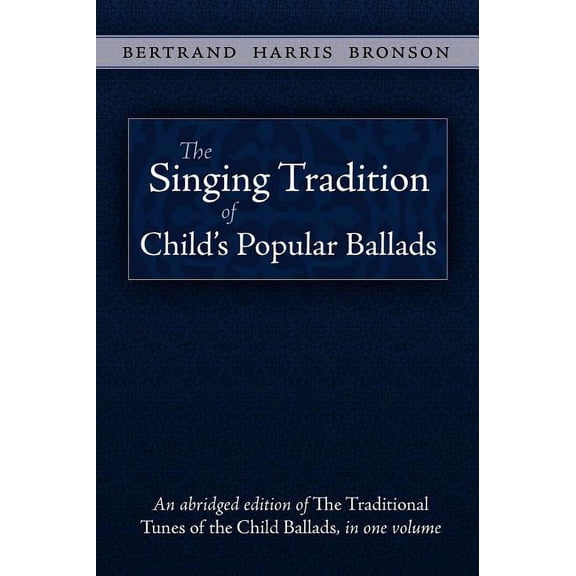 The Singing Tradition of Child's Popular Ballads, (Hardcover)