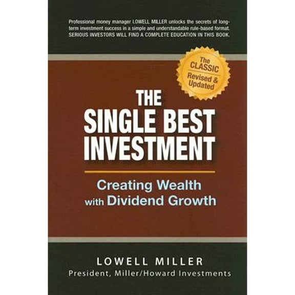 Pre-Owned The Single Best Investment: Creating Wealth with Dividend Growth (Hardcover) 0965175081 9780965175081