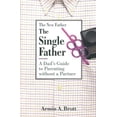 thumbnail image 1 of Pre-Owned The Single Father: A Dad's Guide to Parenting Without a Partner (Paperback) 0789205203 9780789205209, 1 of 1