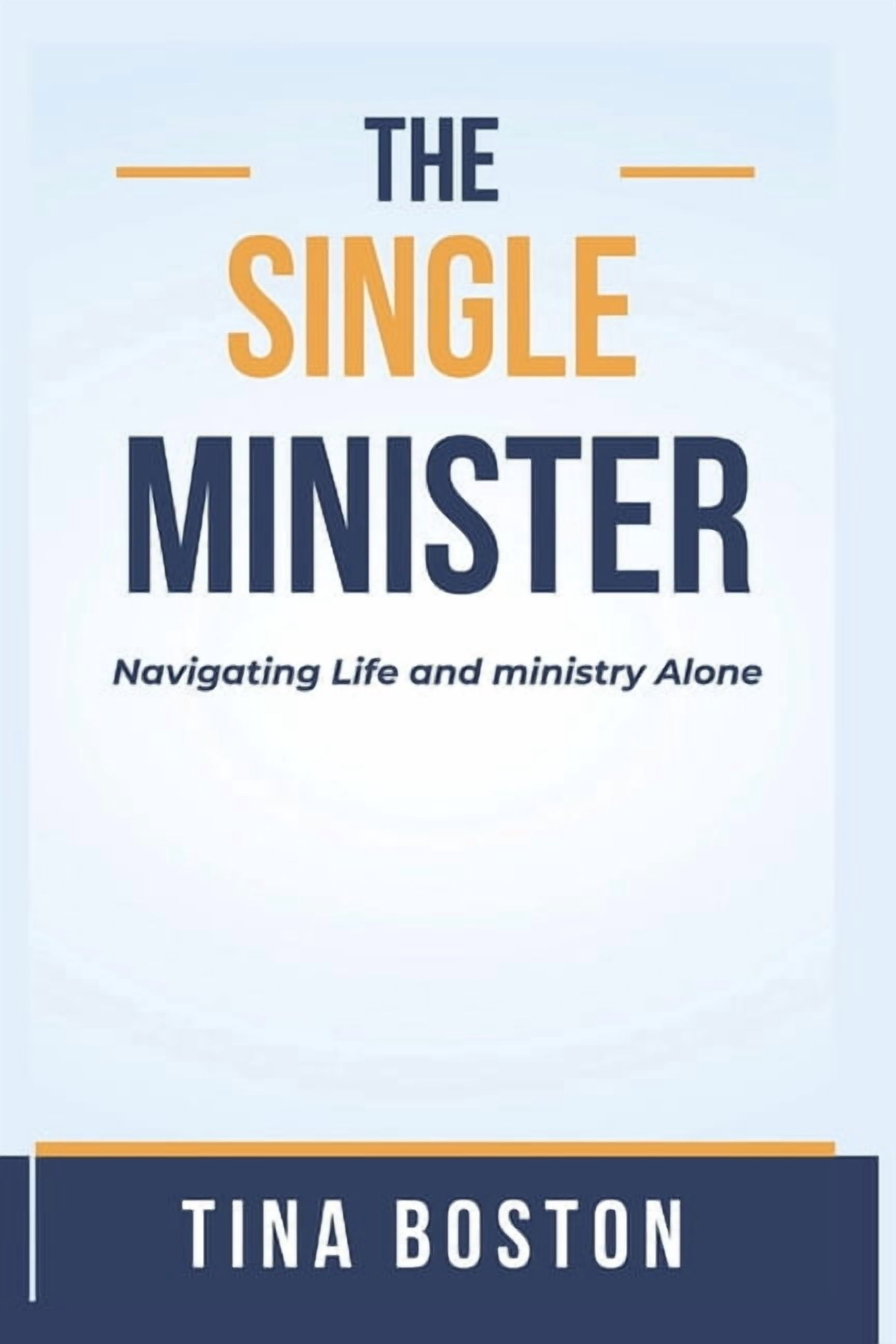 The Single Minister: Dealing with Challenges in Ministry as a Single ...