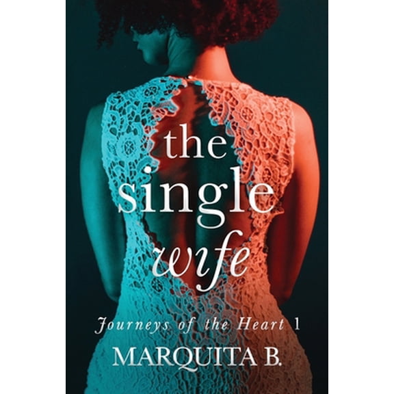 Pre-Owned The Single Wife (Paperback) 173301831X 9781733018319