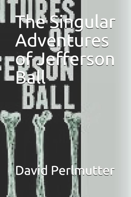 The Singular Adventures of Jefferson Ball (Paperback)