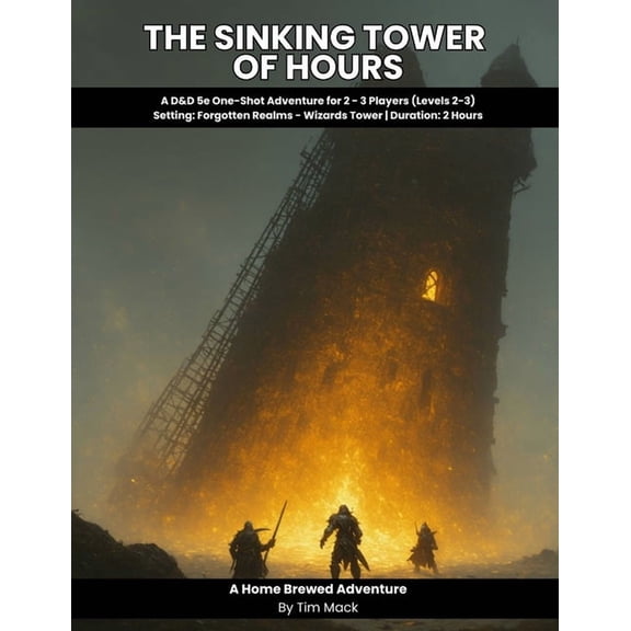 The Sinking Tower of Hours: A D&D 5e One-Shot Adventure for 2-3 Players, (Paperback)