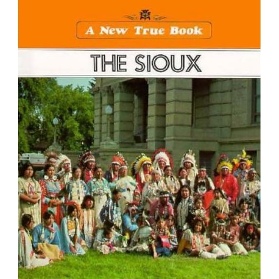 Pre-Owned The Sioux (Hardcover) 0516019295 9780516019291