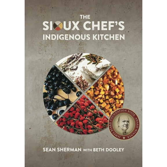 The Sioux Chef's Indigenous Kitchen (Hardcover)