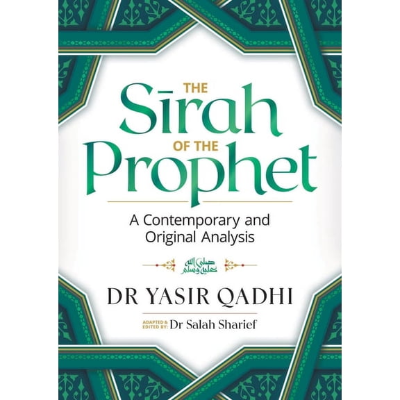 The Sirah of the Prophet (Pbuh): A Contemporary and Original Analysis, (Paperback)