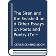 thumbnail image 1 of Pre-Owned The Siren and the Seashell : And Other Essays on Poets Poetry 9780292775213, 1 of 1