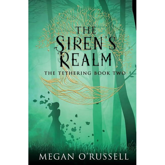 The Tethering The Siren's Realm, Book 2, (Paperback)