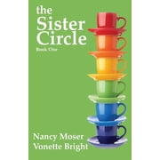 Sister Circle The Sister Circle, Book 1, Paperback