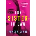 thumbnail image 1 of Pamela Crane: The Sister-In-Law: A Novel (Paperback), 1 of 1