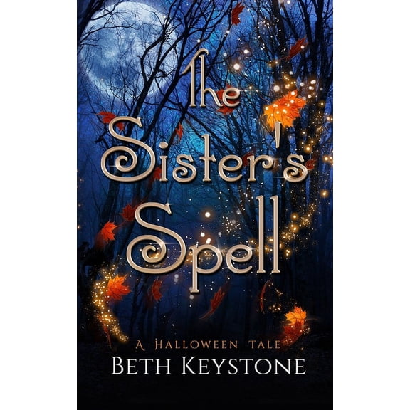 Young Adult Paranormal Halloween Tales The Sister's Spell: A Halloween Tale, Book 1, (Paperback)