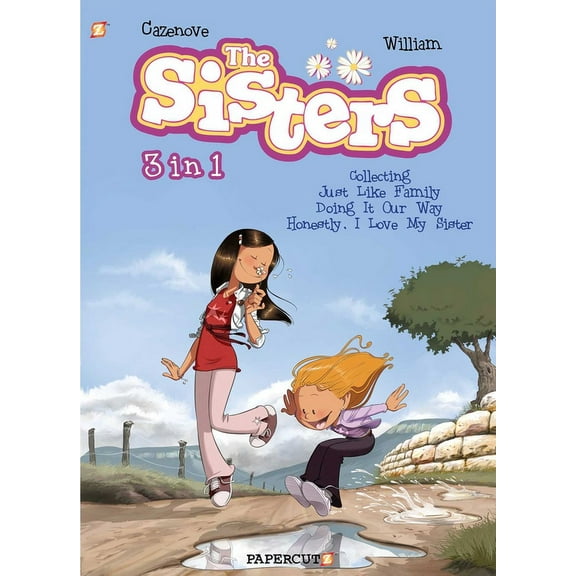 Sisters The Sisters 3 in 1 #1: Collecting Just Like Family, Doing It Our Way, and Honestly, I Love My Sister, Book 1, (Paperback)