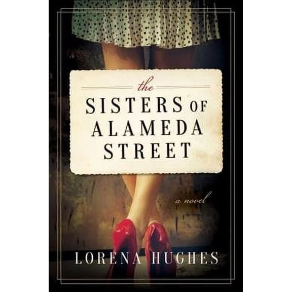 The Sisters of Alameda Street : A Novel (Hardcover)