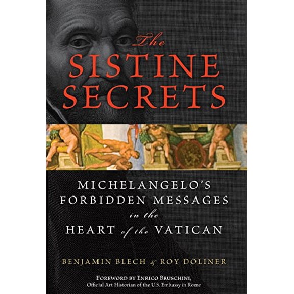 Pre-Owned The Sistine Secrets: Michelangelo's Forbidden Messages in the Heart of the Vatican (Hardcover) 0061469041 9780061469046