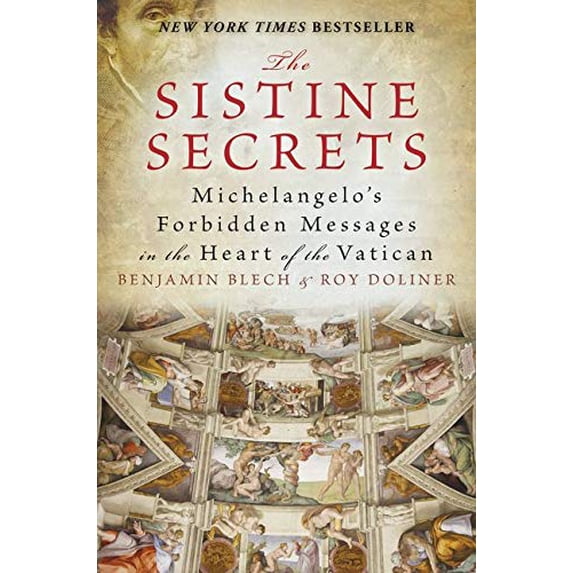 Pre-Owned The Sistine Secrets: Michelangelo's Forbidden Messages in the Heart of the Vatican (Paperback) 006146905X 9780061469053