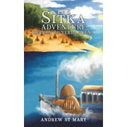 The Sitka Adventure - Return to Yerba Buena, Paperback