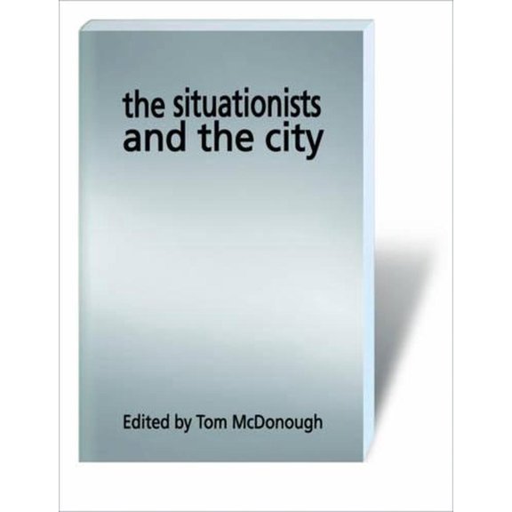 The Situationists and the City (Paperback)