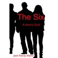 thumbnail image 1 of The Six: A Hero's Guilt, (Paperback), 1 of 1