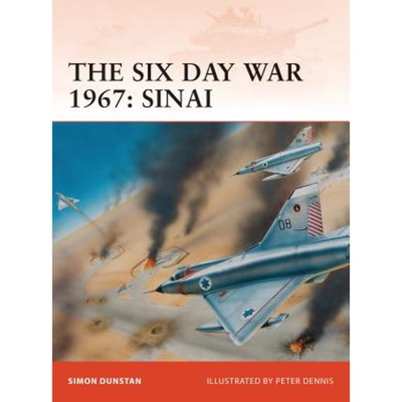 Pre-Owned The Six Day War 1967: Sinai (Campaign, 212), 9781846033636, 1846033632, Paperback, Illustrated edition