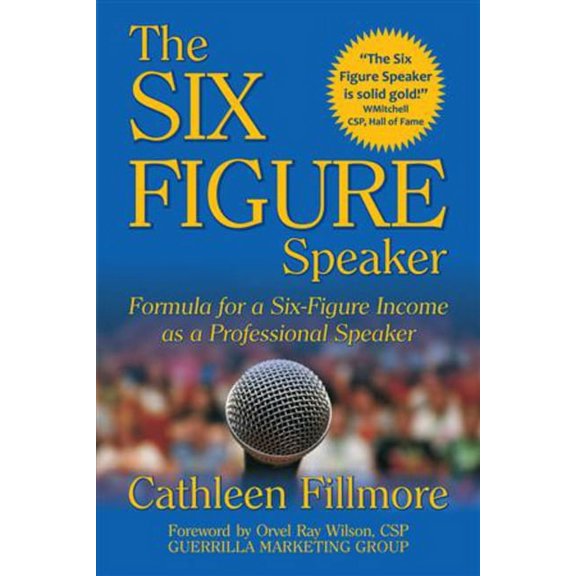 Pre-Owned The Six-Figure Speaker : Formula for a Six-Figure Income as a Professional Speaker (Edition 1) (Paperback)