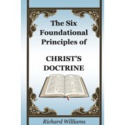 The Six Foundational Principles of Christs Doctrine, Paperback