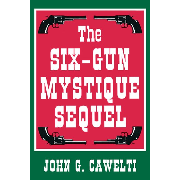 The Six-Gun Mystique Sequel, (Paperback)