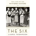 thumbnail image 1 of Pre-Owned The Six: The Lives of the Mitford Sisters (Hardcover) 1250099536 9781250099532, 1 of 1