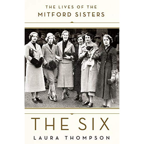Pre-Owned The Six: The Lives of the Mitford Sisters (Hardcover) 1250099536 9781250099532